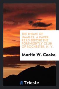 The Theme of Hamlet. a Paper