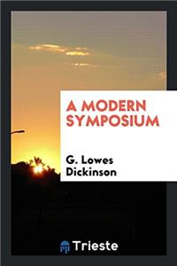 A MODERN SYMPOSIUM