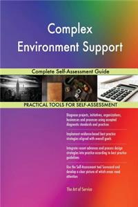 Complex Environment Support Complete Self-Assessment Guide