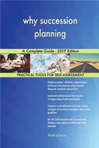 why succession planning A Complete Guide - 2019 Edition