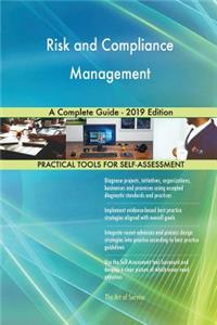 Risk and Compliance Management A Complete Guide - 2019 Edition