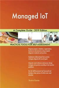 Managed IoT A Complete Guide - 2019 Edition