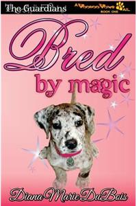 Bred by Magic