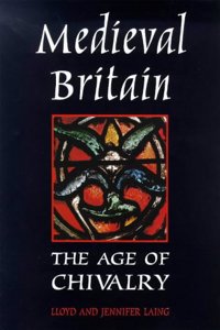 Medieval Britain: The Age of Chivalry (Reference S.) Paperback â€“ 1 January 1999