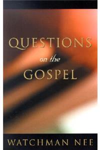 Questions on the Gospel