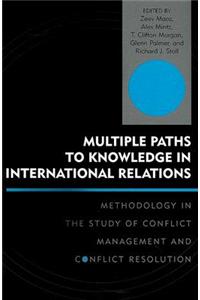 Multiple Paths to Knowledge in International Relations