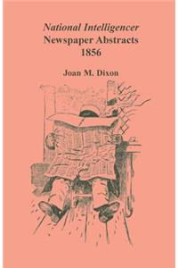 National Intelligencer Newspaper Abstracts, 1856