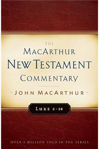 Luke 6-10 Macarthur New Testament Commentary