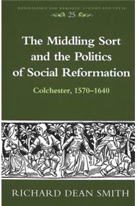 The Middling Sort and the Politics of Social Reformation