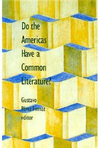 Do the Americas Have a Common Literature?