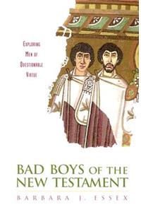 Bad Boys of the New Testament