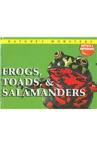 Frogs, Toads, & Salamanders