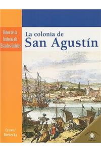 La Colonia de San Agustín (the Settling of St. Augustine)