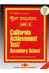 California Achievement Test â Secondary School (CAT/S)