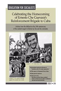 Celebrating the Homecoming of Ernesto Che Guevara's Reinforcement Brigade to Cuba