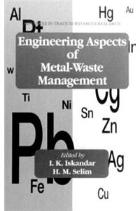 Engineering Aspects of Metal-Waste Management