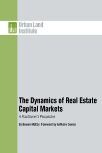 Dynamics of Real Estate Capital Markets
