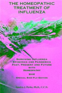The Homeopathic Treatment of Influenza - Special Bird Flu Edition