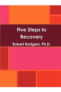 Five Steps to Recovery