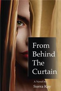 From Behind the Curtain