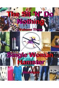 Single Woman Hamster-Workbook Volume Three