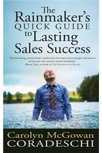 The Rainmaker's Quick Guide to Lasting Sales Success