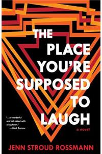 Place You're Supposed To Laugh