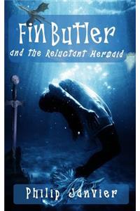 Fin Butler and the Reluctant Mermaid