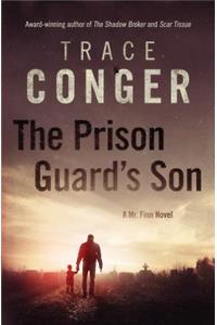 The Prison Guard's Son