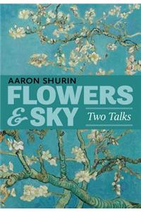 Flowers & Sky: Two Talks