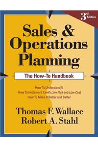 Sales and Operations Planning The How-To Handbook