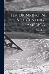 Tea Drinking in 18th-century America