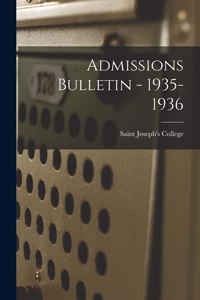 Admissions Bulletin - 1935-1936