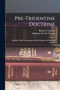 Pre-Tridentine Doctrine