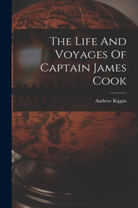 Life And Voyages Of Captain James Cook