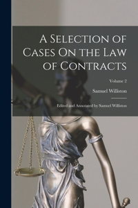 Selection of Cases On the Law of Contracts