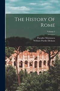 History Of Rome; Volume 5