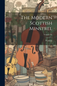 Modern Scottish Minstrel; Volume IV