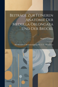 Beiträge Zur Feineren Anatomie Der Medulla Oblongata Und Der Brücke