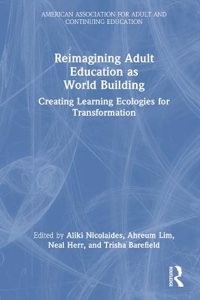 Reimagining Adult Education as World Building