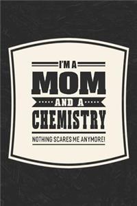 I'm A Mom And A Chemistry Nothing Scares Me Anymore!