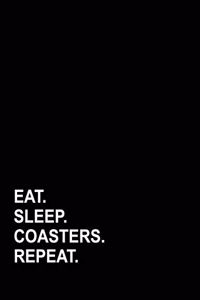 Eat Sleep Coasters Repeat