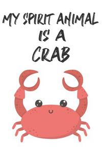 My Spirit Animal Is A Crab