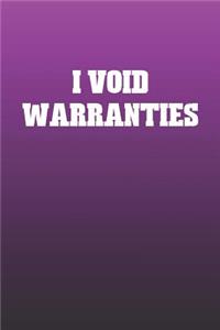 I Void Warranties