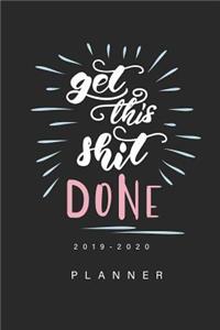 Get This Shit Done Planner 2019-2020