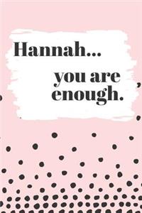 Hannah You are Enough