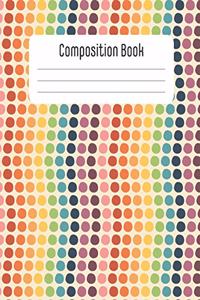 Composition Book: Retro rainbow polka dots notebook: Composition book with 100 sheets/200 pages of wide ruled paper