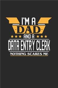 I'm a Dad and a Data Entry Clerk Nothing Scares Me