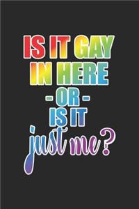 Is It Gay In Here Or Is It Just Me: Political Quotes Notebook Critical Of Society Journal for the mindful people who demonstrate and want to chenge the world for the better, office or 