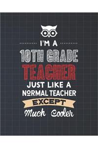 I'm A 10th Grade Teacher Just Like A Normal Teacher Except Much Cooler
